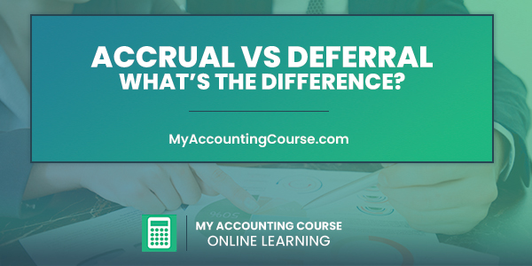 accrual-vs-deferral-whats-the-difference